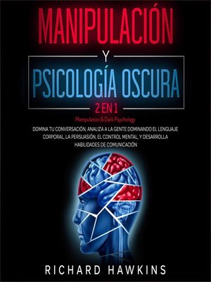 cover image of Manipulación y psicología oscura [Manipulation & Dark Psychology]--2 en 1